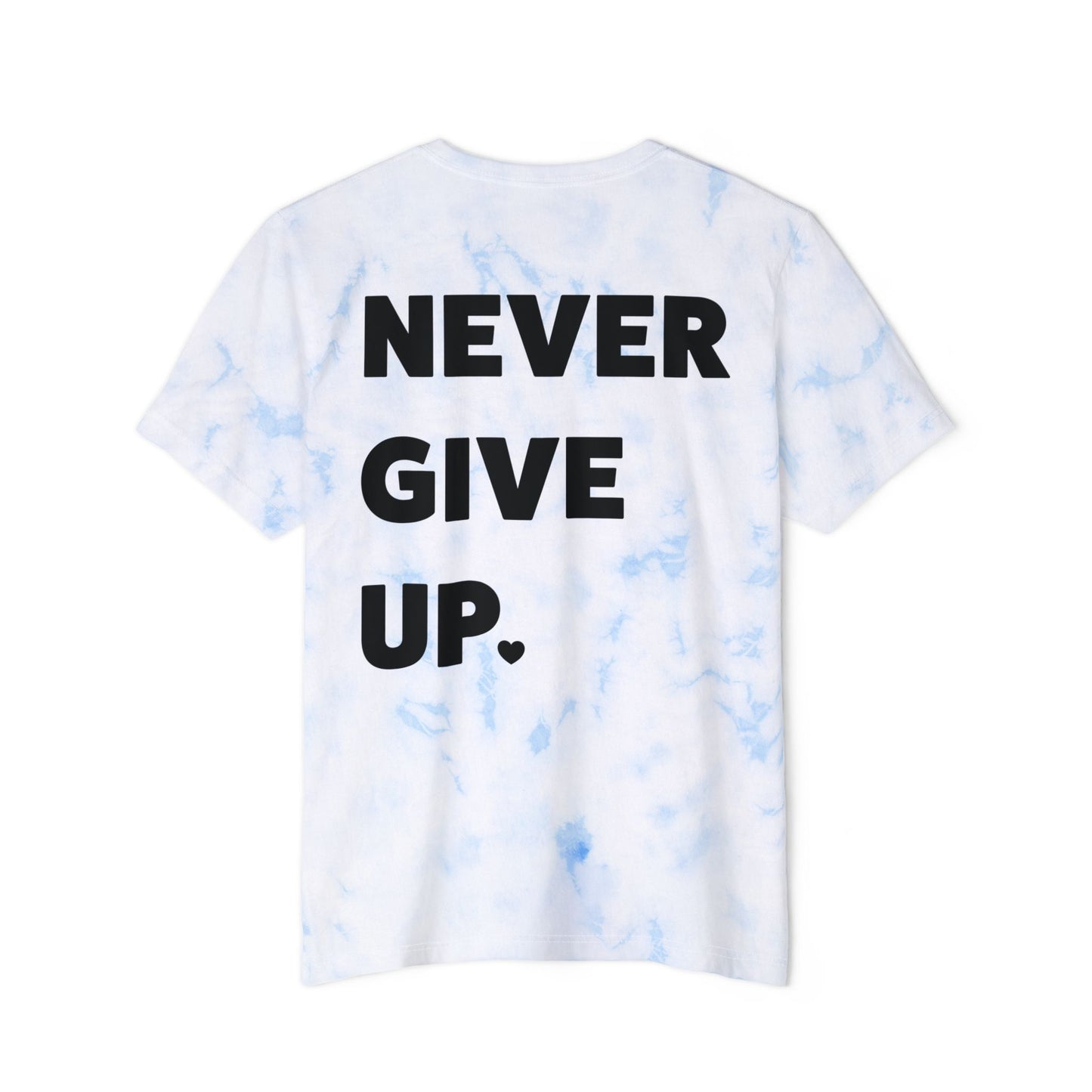 Never Give Up - Unisex Tie-Dyed Motivational T-Shirt